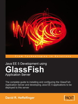 Java EE 5 Development using GlassFish Application Server