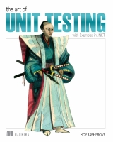 The Art of Unit Testing with Examples in .NET