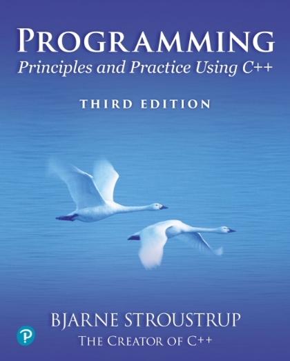 Programming: Principles and Practice Using C++ 3rd Edition