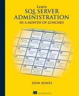 Learn SQL Server Administration in a Month of Lunches