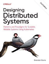 Designing Distributed Systems 2nd Edition